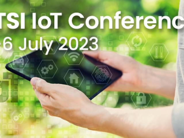 ETSI Announces Call for Presentations and Demonstrations for the 2023 IoT Conference