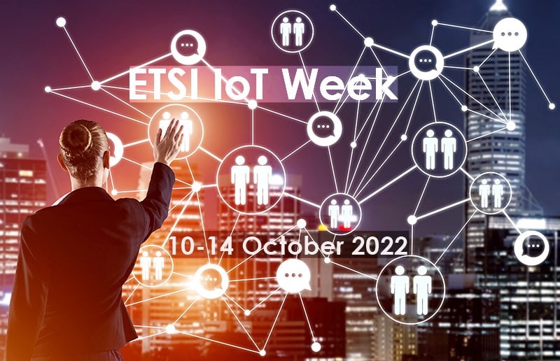 Etsi IoT Week 2022